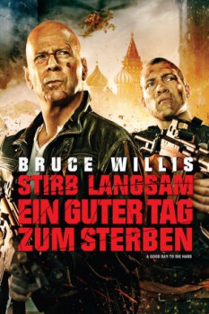 poster Stirb langsam - Ein guter Tag zum Sterben
        &nbsp;&nbsp;(2013)
        
